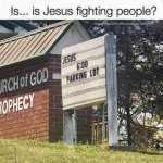 IsJesusFightingPeople.jpg