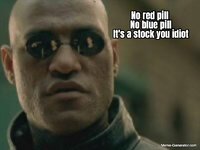 no-red-pill-no-blue-pill-its-a-stock-you-idiot-565062-1.jpg